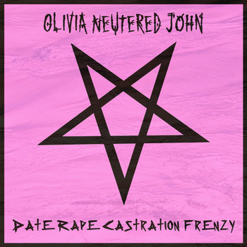 Olivia Neutered John : Date Rape Castration Frenzy